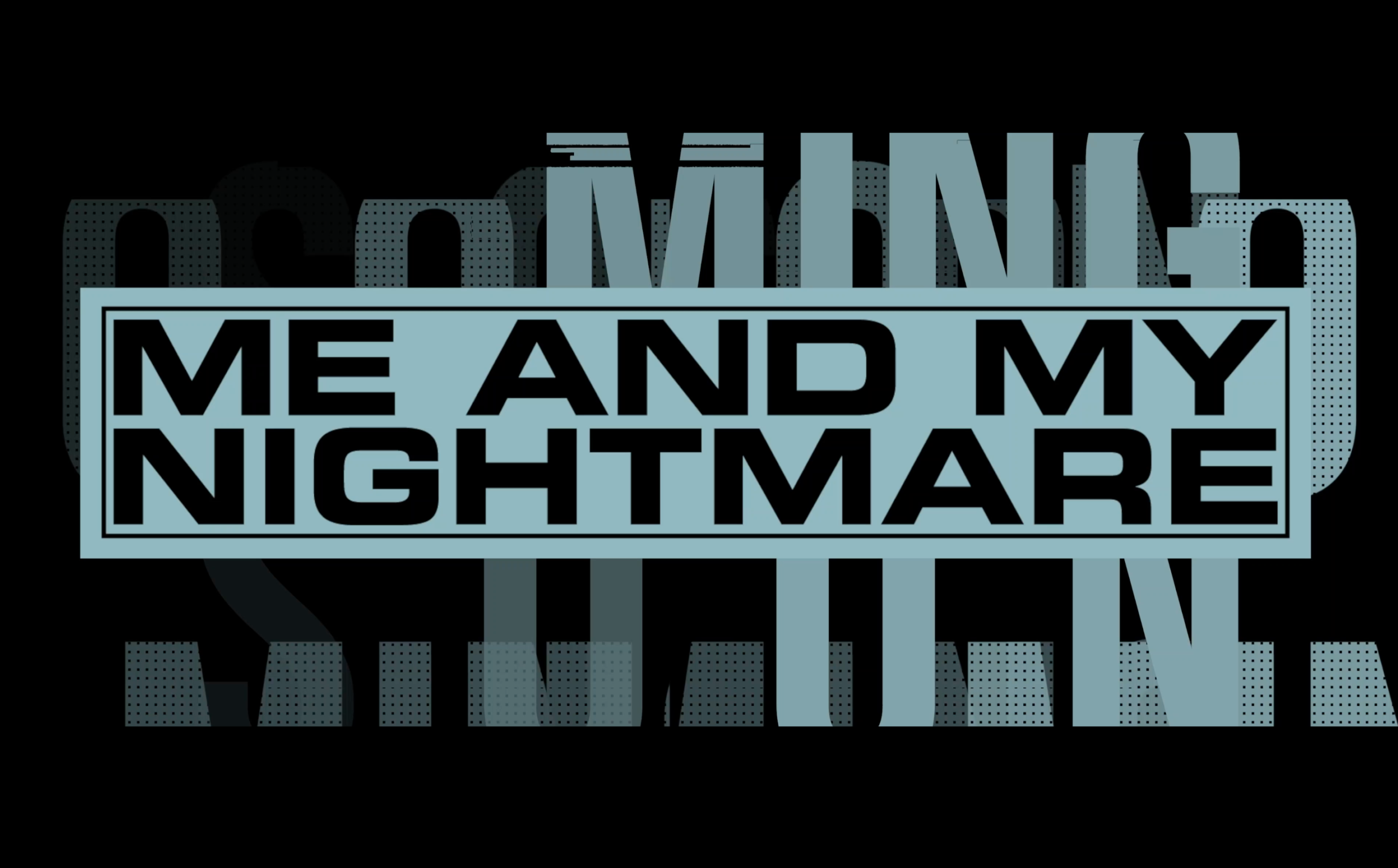 Me And My Nightmare Music
